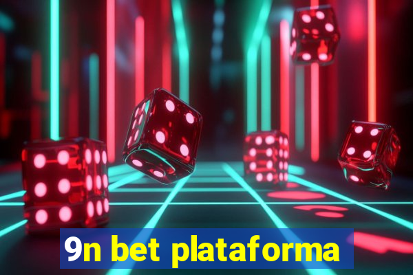 9n bet plataforma